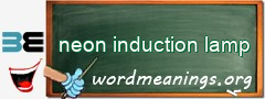 WordMeaning blackboard for neon induction lamp